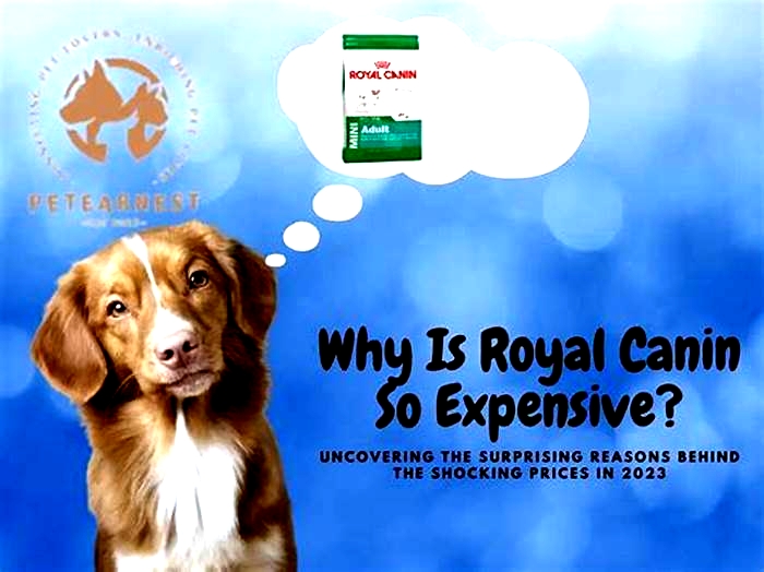 Why is Royal Canin so expensive?